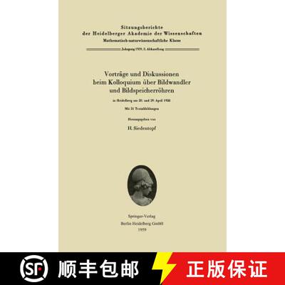 【3-4周达】Vortrage Und Diskussionen Beim Kolloquium UEber Bildwandler Und Bildspeicherroehren in Hei... [9783540024705]