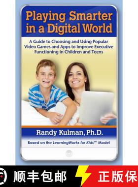预订 Playing Smarter in a Digital World: A Guide to Choosing and Using Popular Video Games and Apps t... [9781937761158]
