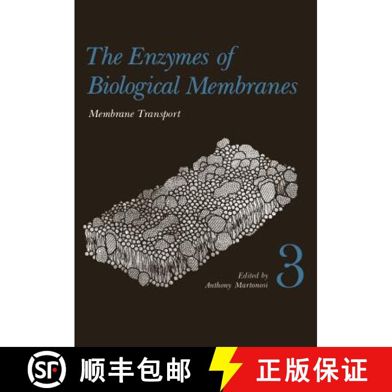 【3-4周达】Enzymes of Biological Membranes: Volume 3 Membrane Transport (FIRST EDITION) - The Enzymes... [9781468426601]