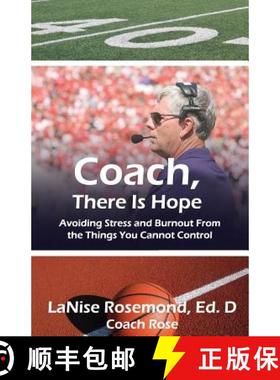 预订 Coach, There Is Hope!: Avoiding Stress and Burnout From the Things You Cannot Control [9781935786931]