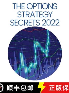 【3-4周达】Options Strategy Secrets 2022: The Comprehensive Guide for Beginners to Learn Options Trad... [9781804344590]