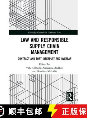 【3-4周达】Law and Responsible Supply Chain Management : Contract and Tort Interplay and Overlap [9781138618404]