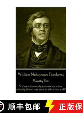 预订 William Makepeace Thackeray - Vanity Fair: It is best to love wisely, no doubt: but to love fool... [9781787370418]