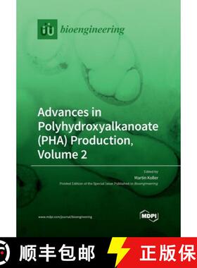 【3-4周达】Advances in Polyhydroxyalkanoate (PHA) Production, Volume 2 [9783039286409]