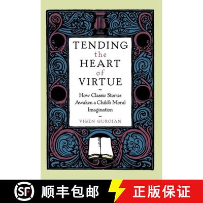 【3-4周达】精装 Tending the Heart of Virtue: How Classic Stories Awaken a Child's Moral Imagination [9780195117875]