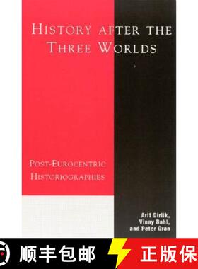 预订 History After the Three Worlds : Post-Eurocentric Historiographies [9780847693429]