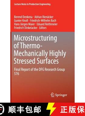 【3-4周达】Microstructuring of Thermo-Mechanically Highly Stressed Surfaces : Final Report of the DFG... [9783319096919]
