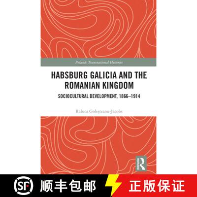 【3-4周达】Habsburg Galicia and the Romanian Kingdom: Sociocultural Development, 1866-1914 [9781032549057]