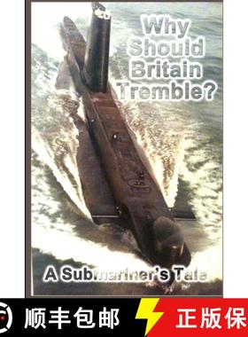 预订 Why Should Britain Tremble? A Submariner's Tale [9781291496468]