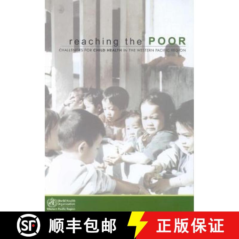 【3-4周达】Reaching the Poor : Challenges for Child Health in the Western Pacific Region [9789290612469]
