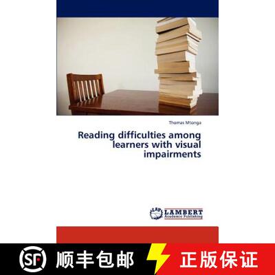 预订 Reading Difficulties Among Learners with Visual Impairments [9783846547755]