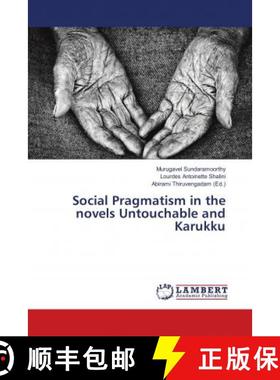 预订 Social Pragmatism in the novels Untouchable and Karukku [9783330001381]