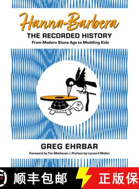 【3-4周达】Hanna-Barbera, the Recorded History: From Modern Stone Age to Meddling Kids [9781496851857]