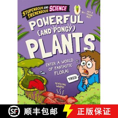【3-4周达】精装 Stupendous and Tremendous Science: Powerful and Pongy Plants [9781526316073]
