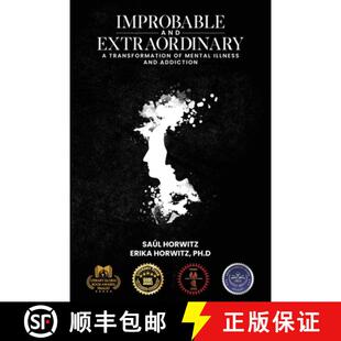【3-4周达】Improbable and Extraordinary: A Transformation of Mental Illness and Addiction [9781961532083]