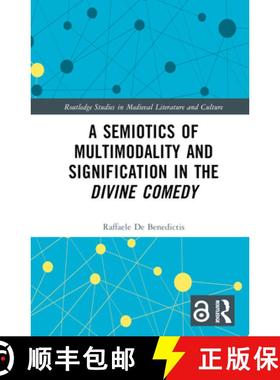 【3-4周达】A Semiotics of Multimodality and Signification in the Divine Comedy [9781032497334]