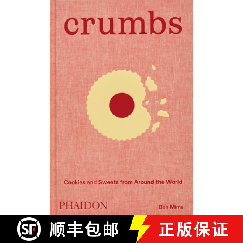 Crumbs: Cookies and Sweets from Around the World [9781838668860]