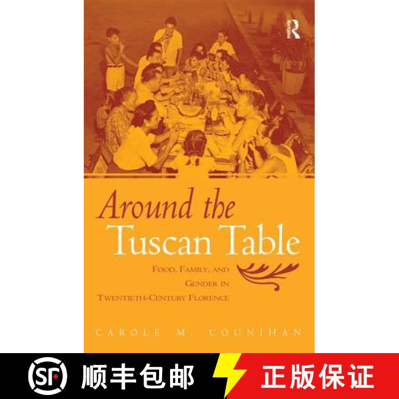 【3-4周达】Around the Tuscan Table : Food, Family, and Gender in Twentieth Century Florence [9780415946735]
