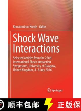 【3-4周达】Shock Wave Interactions: Selected Articles from the 22nd International Shock Interaction S... [9783030103293]