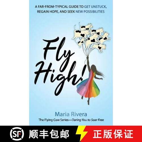 【3-4周达】Fly High!: A far-from-typical guide to get unstuck, regain hope, and seek new possibilities [9781732552203]