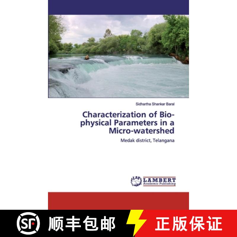 预订 Characterization of Bio-physical Parameters in a Micro-watershed [9786200484512]