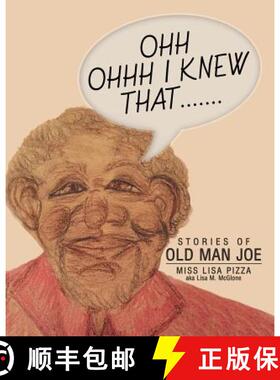 【3-4周达】Ohh Ohhh I knew That.......: Stories of Old Man Joe [9781489708069]