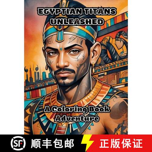 【3-4周达】Egyptian Titans Unleashed: A Coloring Book Adventure [9798869014580]