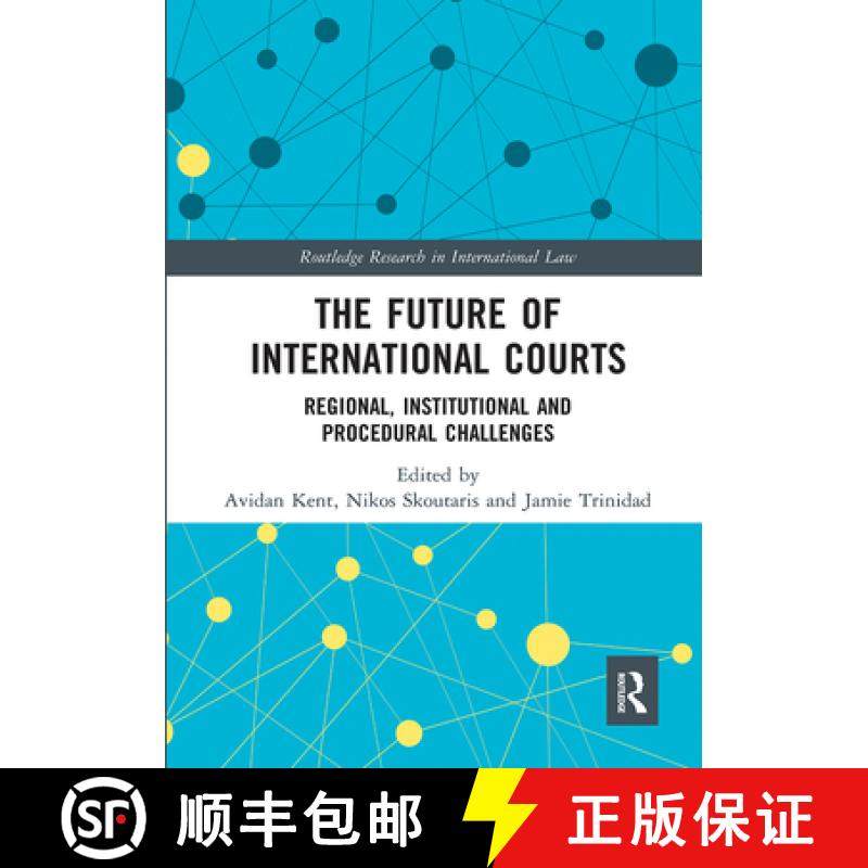 【3-4周达】The Future of International Courts: Regional, Institutional and Procedural Challenges [9781032241388]
