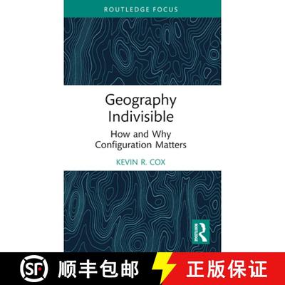 【3-4周达】Geography Indivisible: How and Why Configuration Matters [9781032424156]