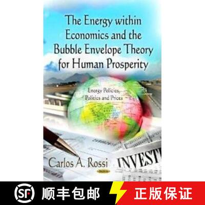 【3-4周达】The Energy within Economics and the Bubble Envelope Theory for Human Prosperity [9781619425705]