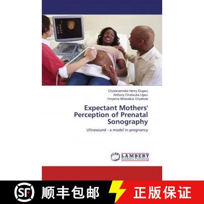 预订 Expectant Mothers' Perception of Prenatal Sonography [9786200006677]