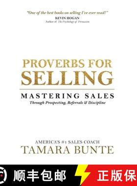 预订 Proverbs For Selling: Mastering Sales Through Prospecting, Referrals & Discipline [9780988672161]