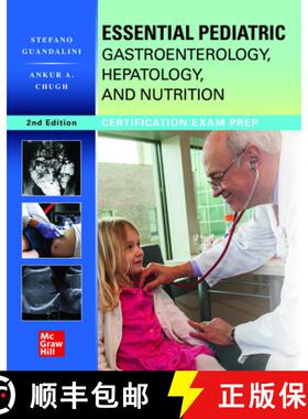 【3-4周达】Essential Pediatric Gastroenterology, Hepatology, and Nutrition, Second Edition: Certifica... [9781265122911]