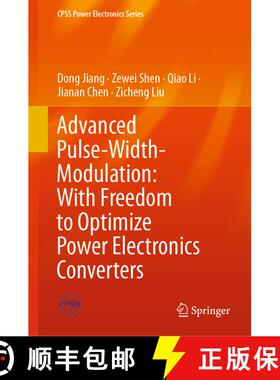 【3-4周达】Advanced Pulse-Width-Modulation: With Freedom to Optimize Power Electronics Converters [9789813343849]