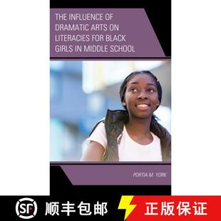 Dramatic Arts The Middle Girls School for Influence Black 4周达 9781666907599 Literacies