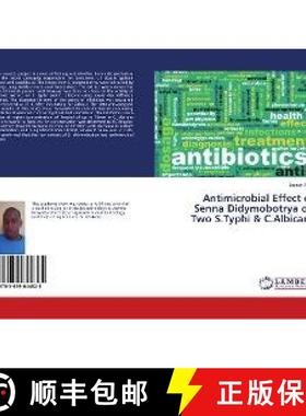 预订 Antimicrobial Effect of Senna Didymobotrya on Two S.Typhi & C.Albicans [9783659644825]