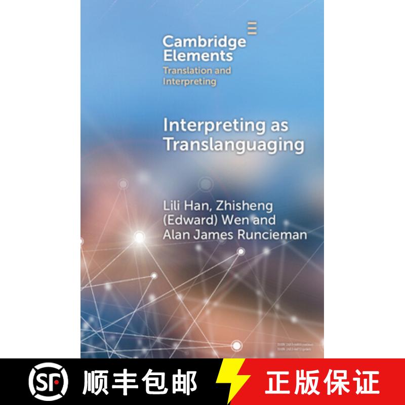 【3-4周达】Interpreting as Translanguaging: Theory, Research, and Practice [9781009462631]