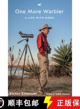 【3-4周达】One More Warbler: A Life with Birds [9781477312384]