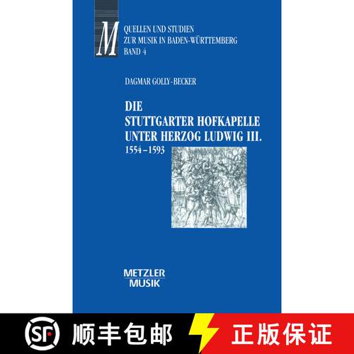 【3-4周达】Die Stuttgarter Hofkapelle unter Herzog Ludwig III. (1554-1593) [9783476016652]
