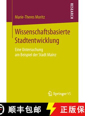 【3-4周达】Wissenschaftsbasierte Stadtentwicklung : Eine Untersuchung am Beispiel der Stadt Mainz (1.... [9783658109394]