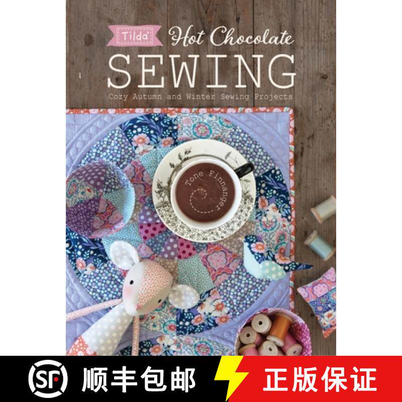 【3-4周达】Tilda Hot Chocolate Sewing: Cozy Autumn and Winter Sewing Projects [9781446307267]