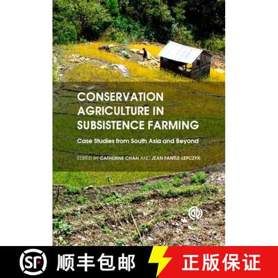【3-4周达】Conservation Agriculture in Subsistence Farming – Case Studies from South Asia and Beyond [9781780644233]