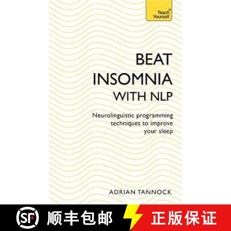 【3-4周达】Beat Insomnia with Nlp: Neurolinguistic Programming Techniques to Improve Your Sleep (Teac... [9781473679351]