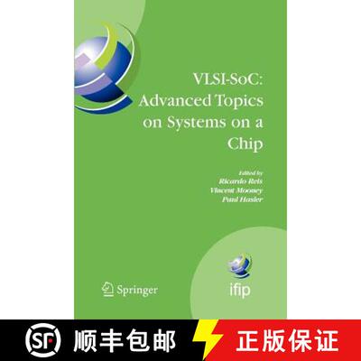 【3-4周达】VLSI-SoC: Advanced Topics on Systems on a Chip: A Selection of Extended Versions of the Be... [9781441947086]