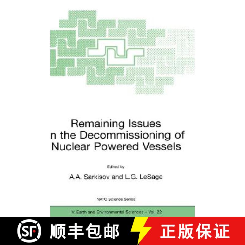 【4周达】Remaining Issues in the Decommissioning of Nuclear Powered Vessels: Including Issues Related... [9781402013539]