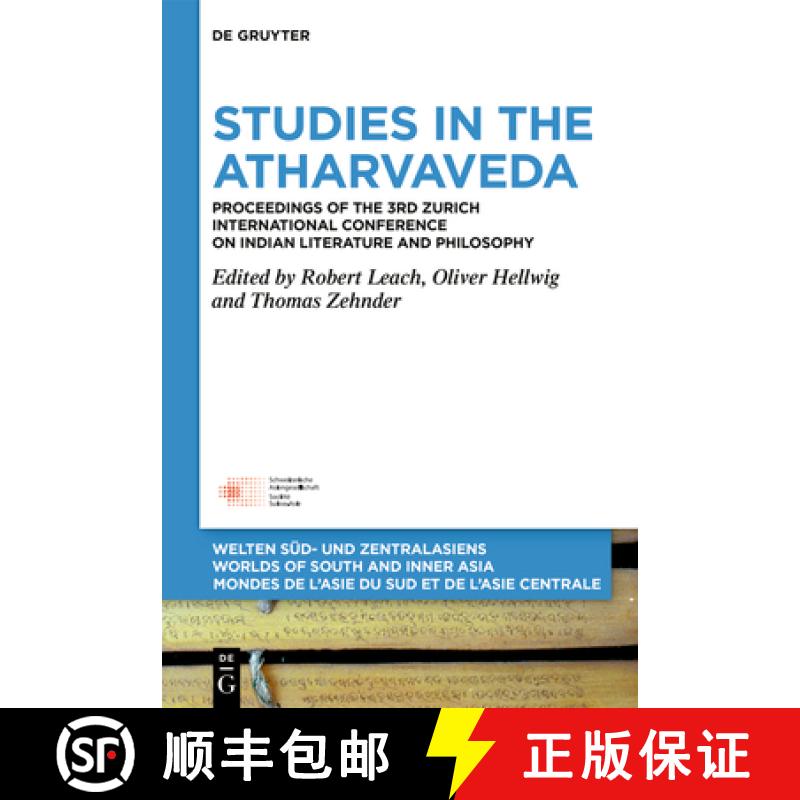 【3-4周达】Studies in the Atharvaveda: Proceedings of the 3rd Zurich International Conference on Indi... [9783111244419]