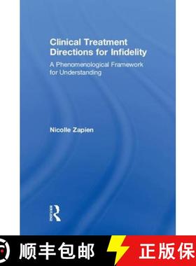【3-4周达】Clinical Treatment Directions for Infidelity: A Phenomenological Framework for Understanding [9780415790482]