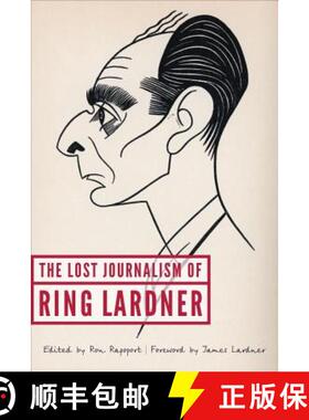 【3-4周达】The Lost Journalism of Ring Lardner [9780803269736]