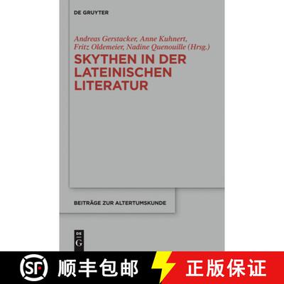 【3-4周达】精装 Skythen in der lateinischen Literatur – Eine Quellensammlung [9783110296716]