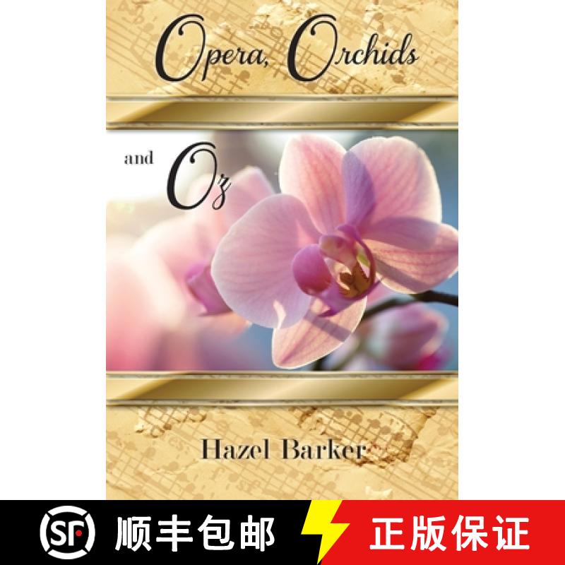 【2-3周达】Opera, Orchids and Oz [9781925380460]